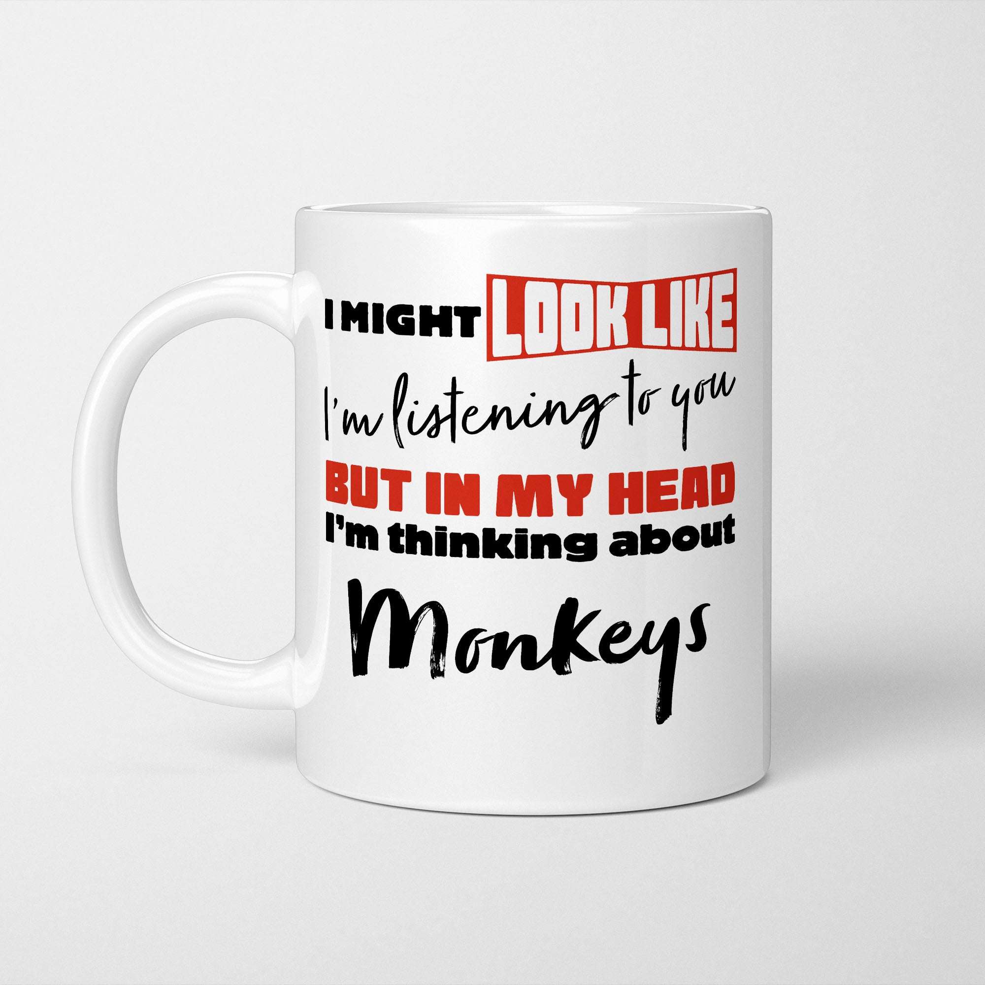 I'm Thinking About Monkeys Mug