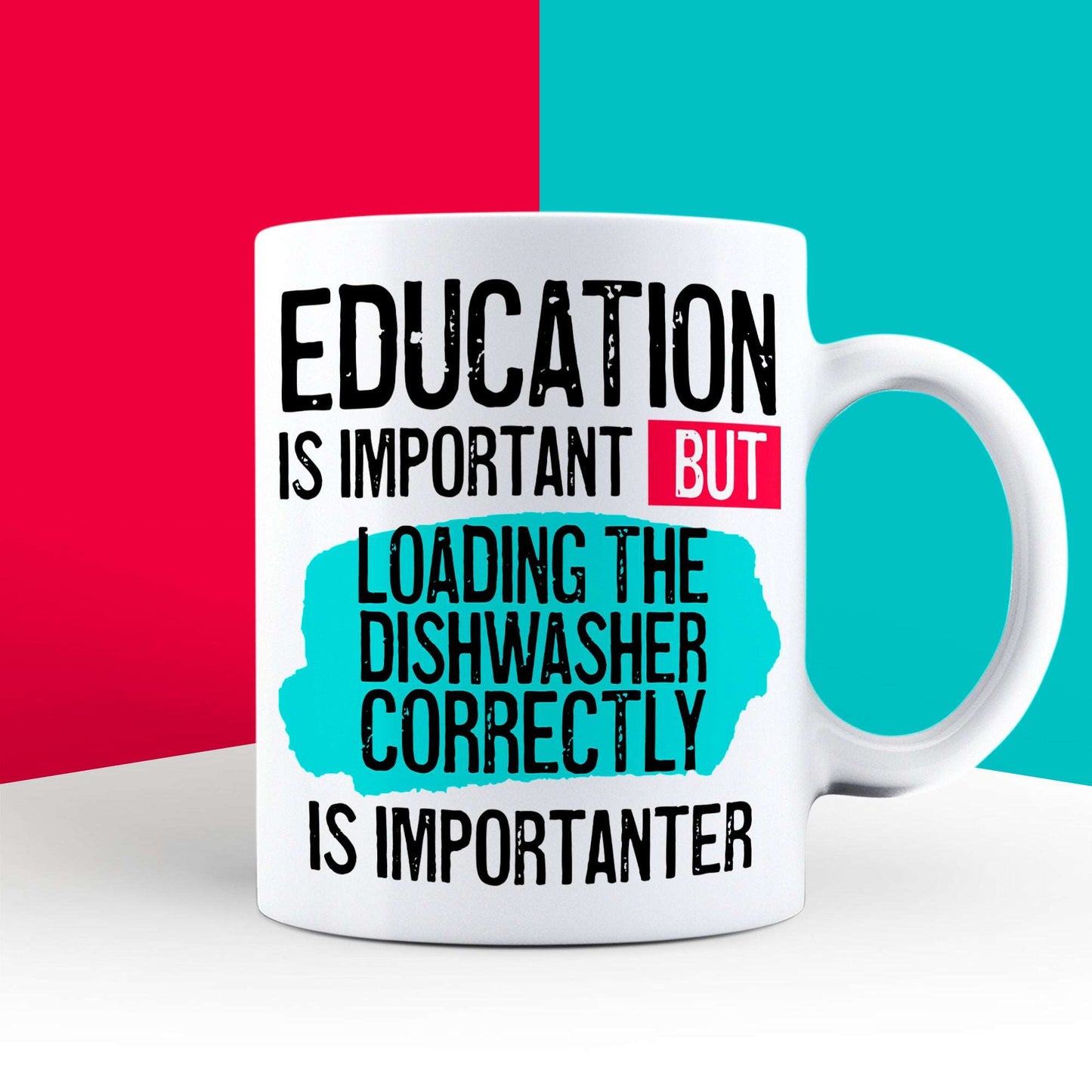 Education is Important but Loading the Dishwasher Correctly is Importanter Mug