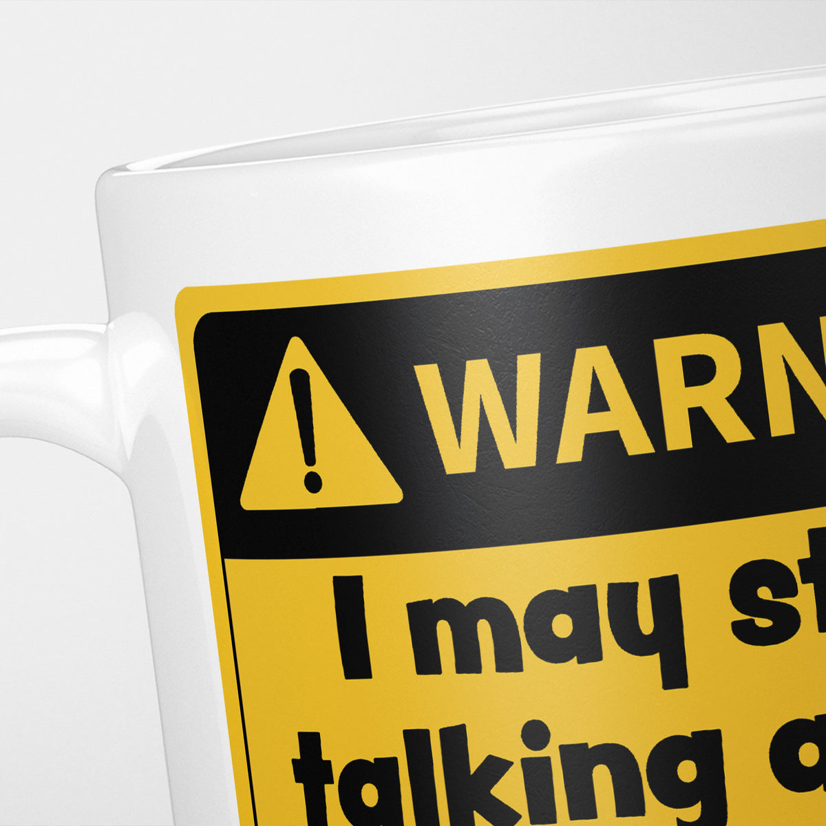 Warning! I May Start Talking About Conspiracy Theories at Any Time Mug