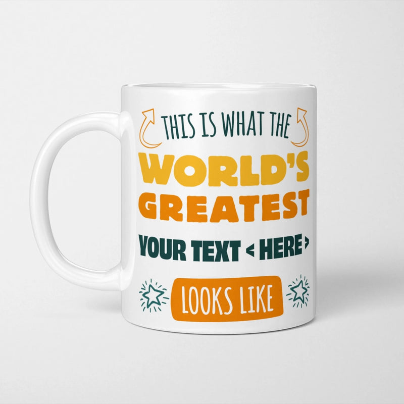 Left side of white ceramic novelty mug reading 'Personalised World's Greatest'