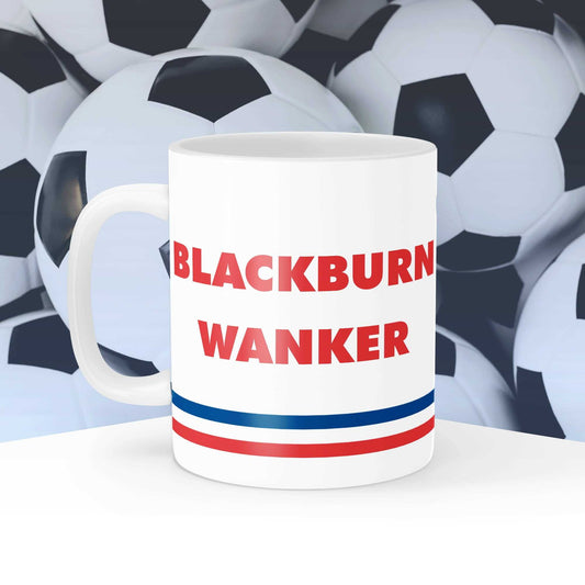 Blackburn W*nker Mug