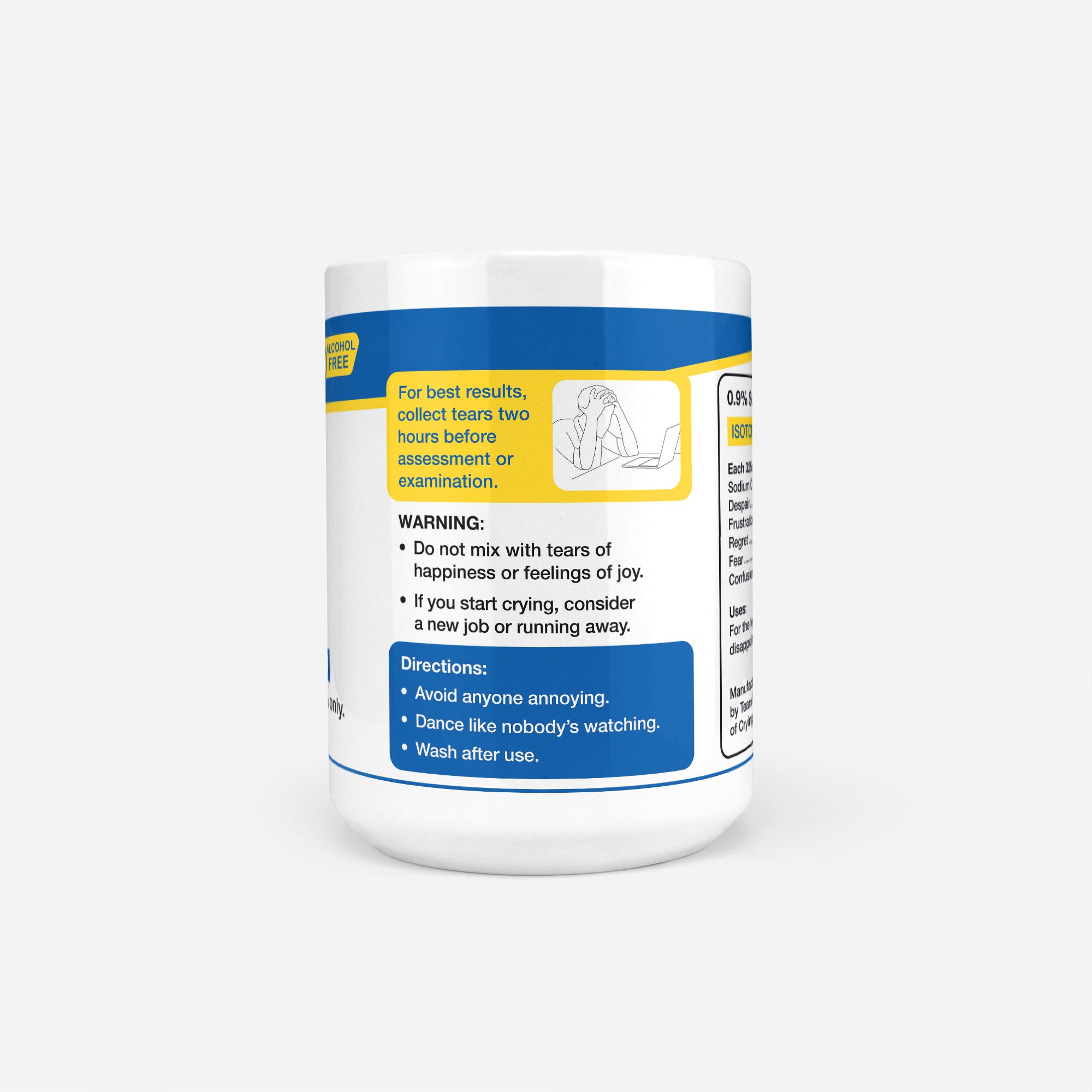 Reverse of the 15oz Biology Student Tears mug: warning panel reading do not mix with tears of happiness or feelings of joy, with directions to avoid anyone annoying and wash after use