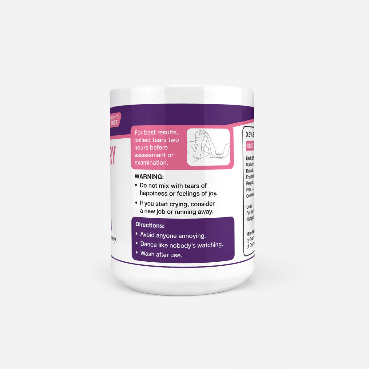 Reverse of the 15oz Chemistry Student Tears mug: warning panel reading do not mix with tears of happiness or feelings of joy, with directions to avoid anyone annoying and wash after use