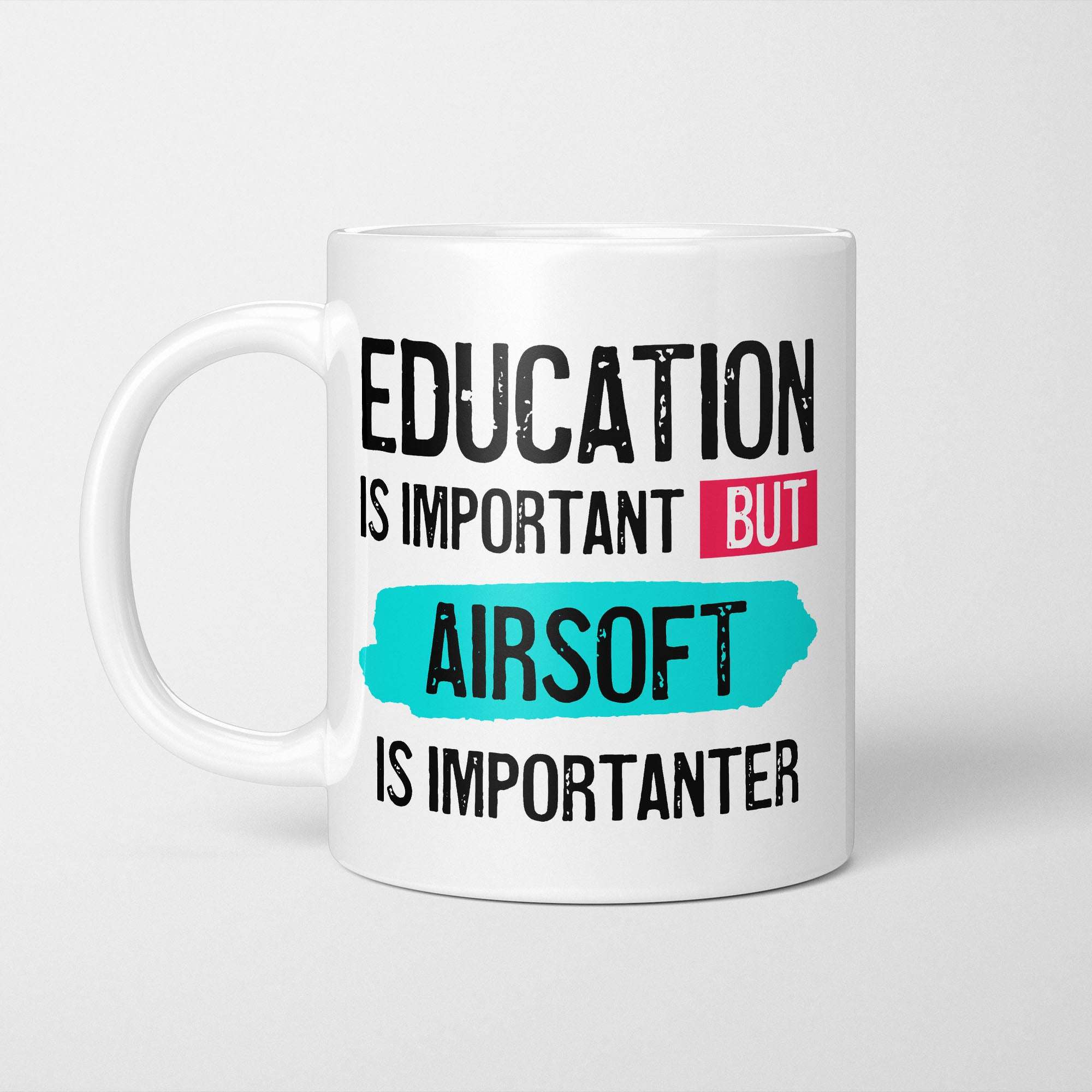 Education is Important but Airsoft Is Importanter Mug