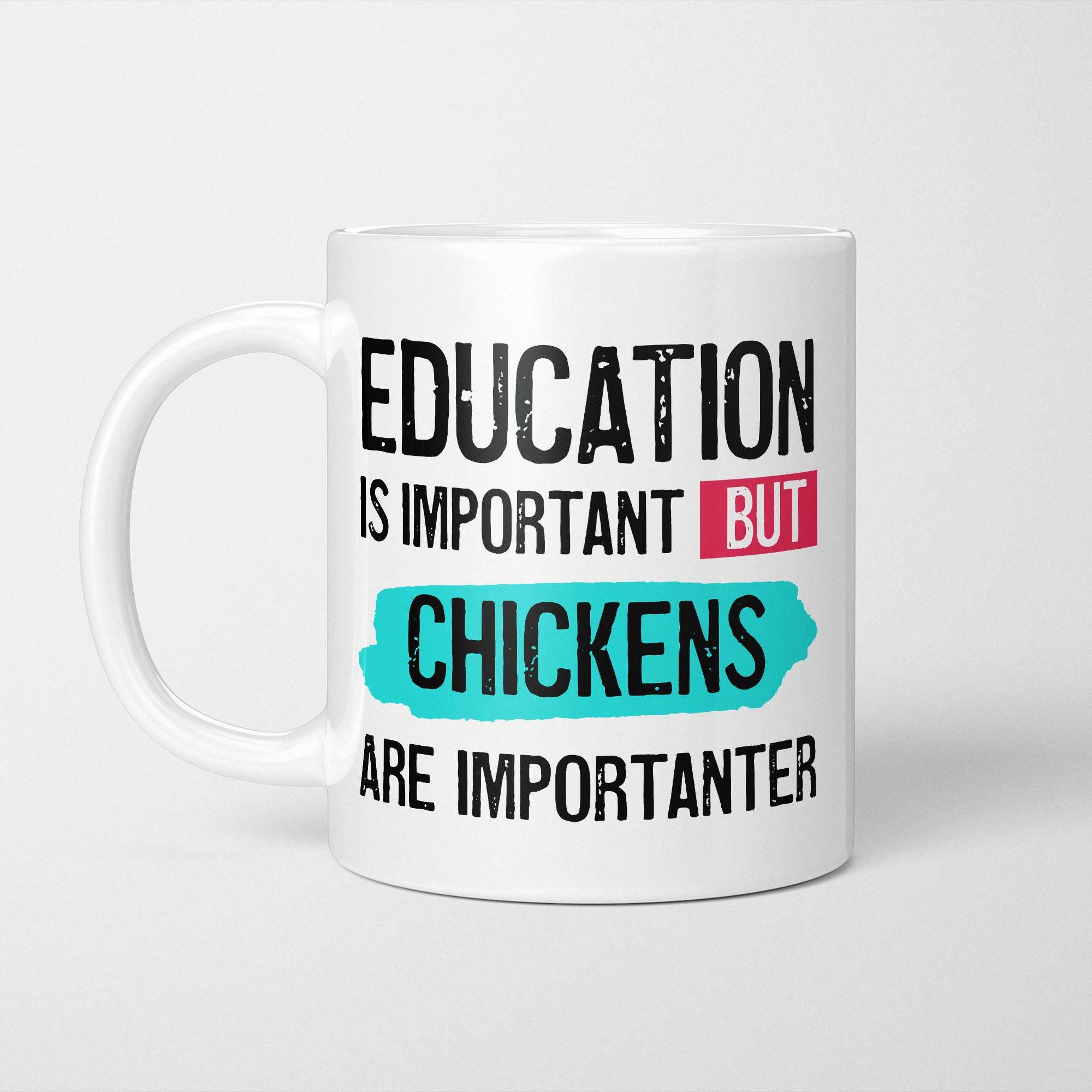 Education is Important but Chickens are Importanter Mug