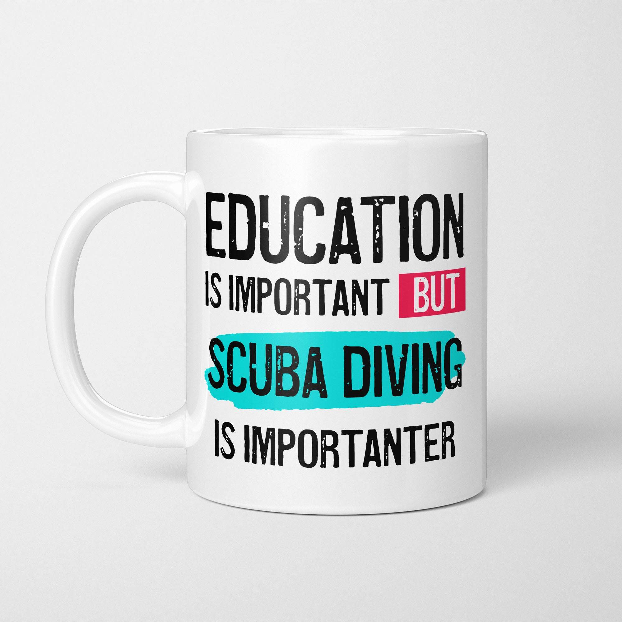 Education is Important but Scuba Diving is Importanter Mug
