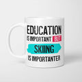 Education is Important but Skiing Is Importanter Mug