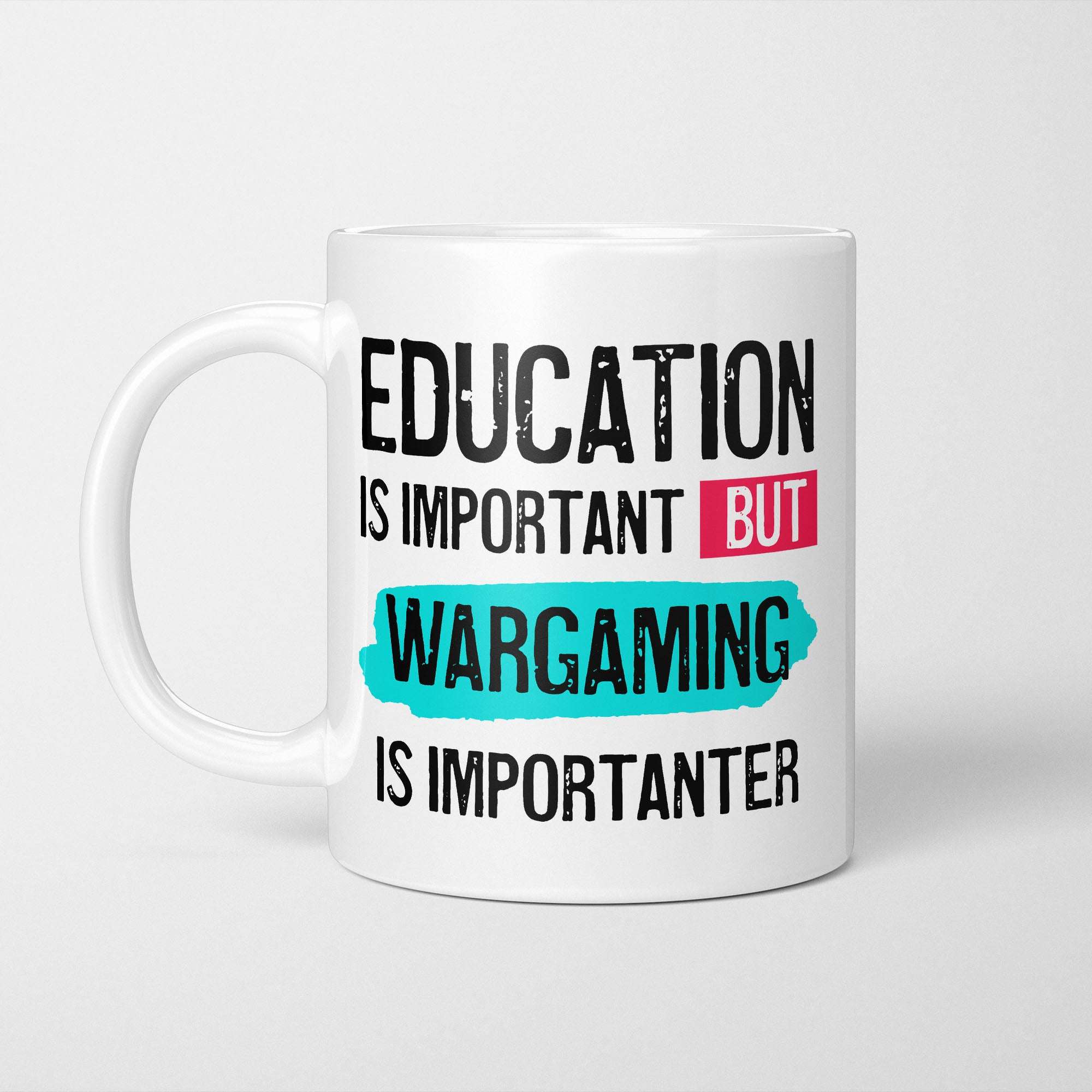 Education is Important but Wargaming is Importanter Mug