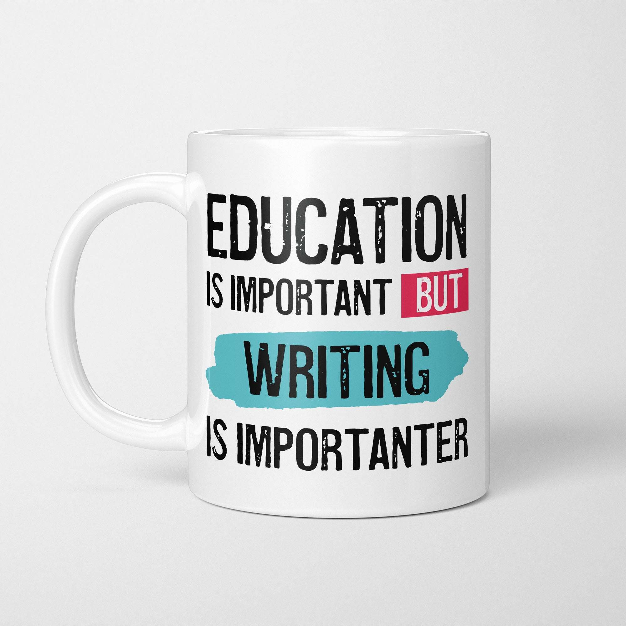 Education is Important but Writing my Novel Is Importanter Mug