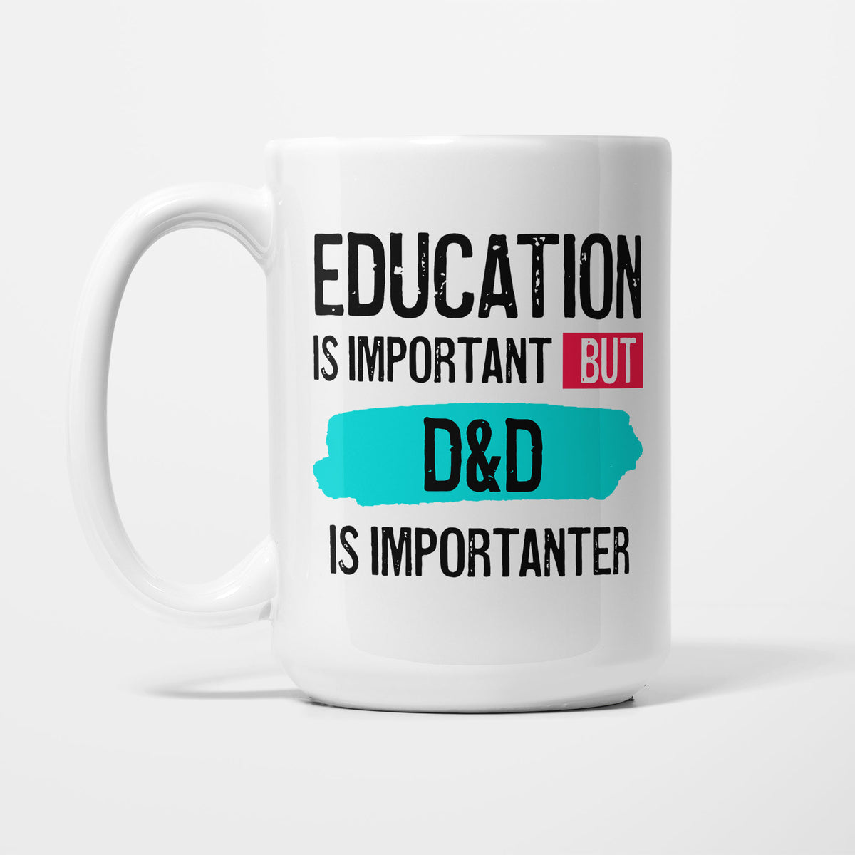Education is Important but Dungeons & Dragons is Importanter printed on a white 15oz/425ml mug