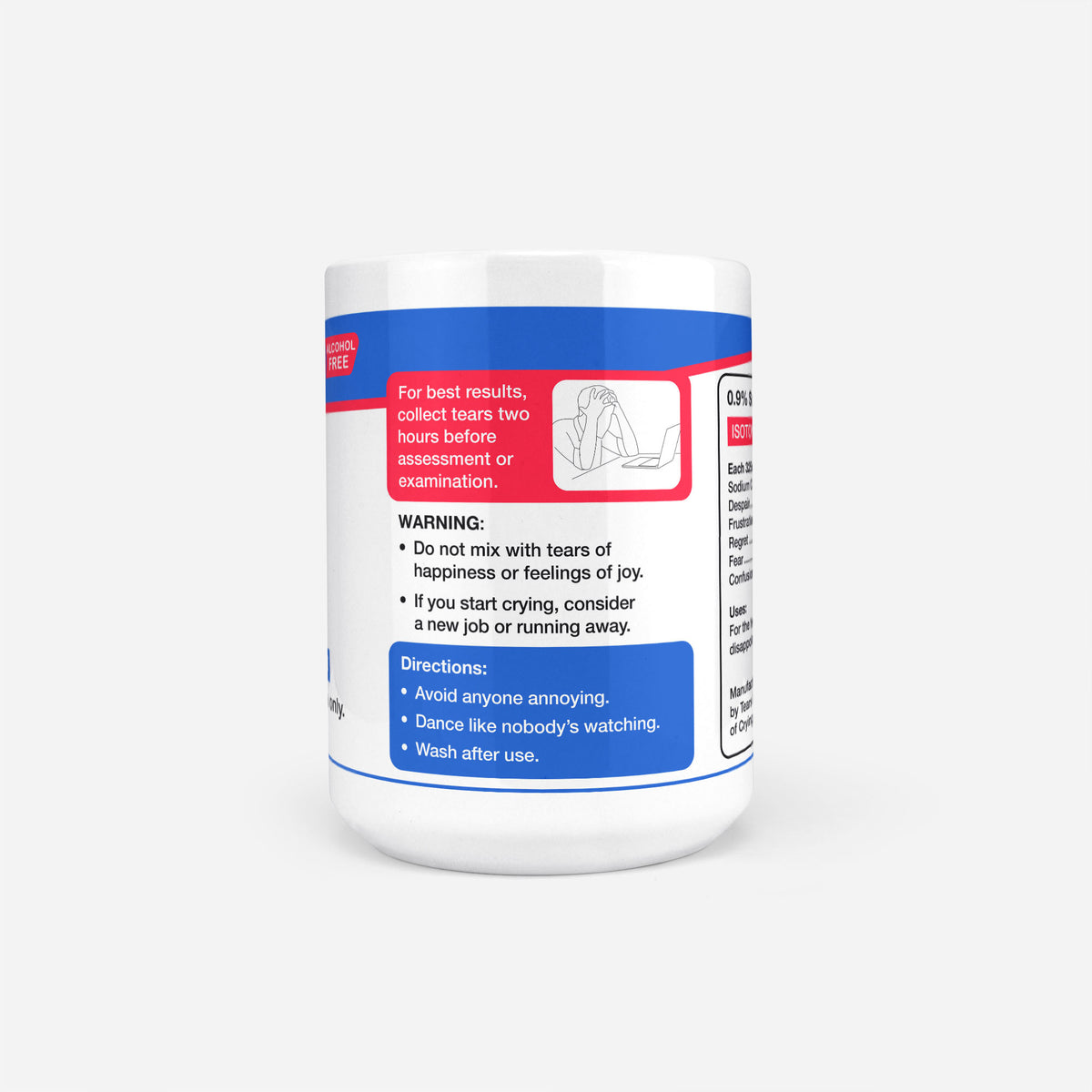 Reverse of the 15oz French Student Tears mug: warning panel reading do not mix with tears of happiness or feelings of joy, with directions to avoid anyone annoying and wash after use