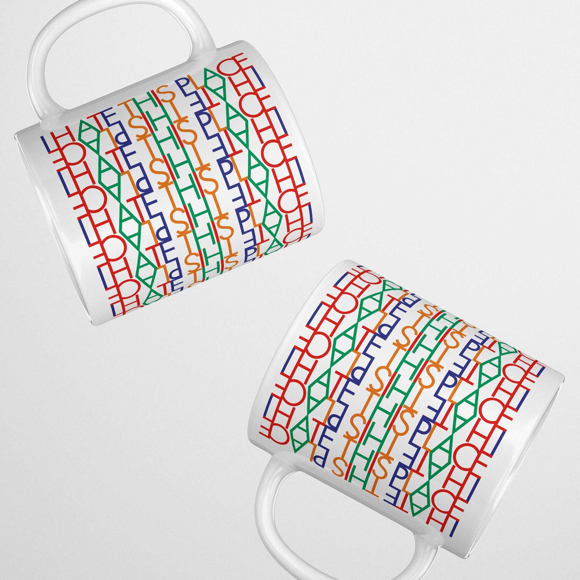 Funny Hidden Message Mug: "I Hate This Place"