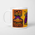 I Can Explain It to You But I Can't Understand It for You Mug