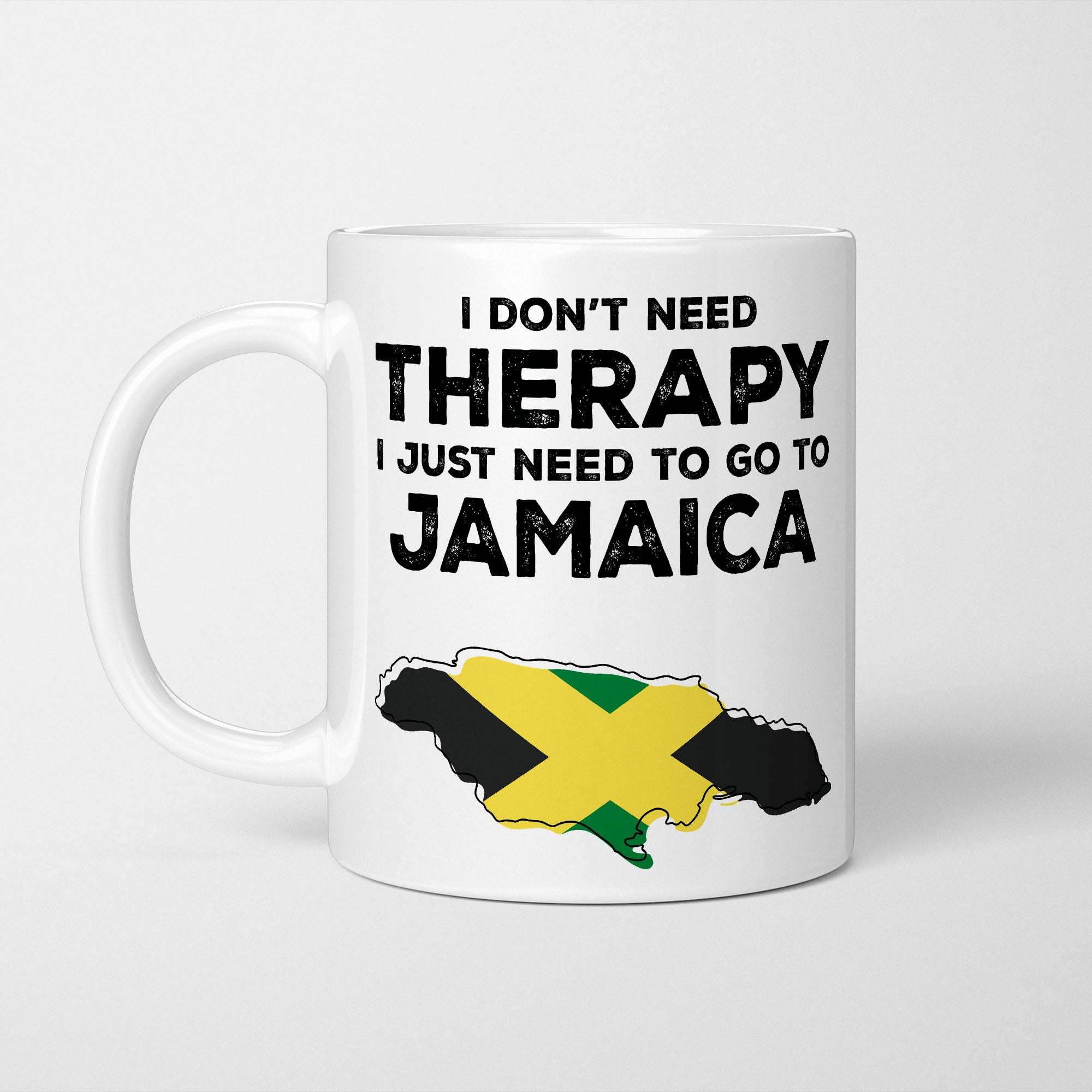I Don't Need Therapy I Need Jamaica Mug