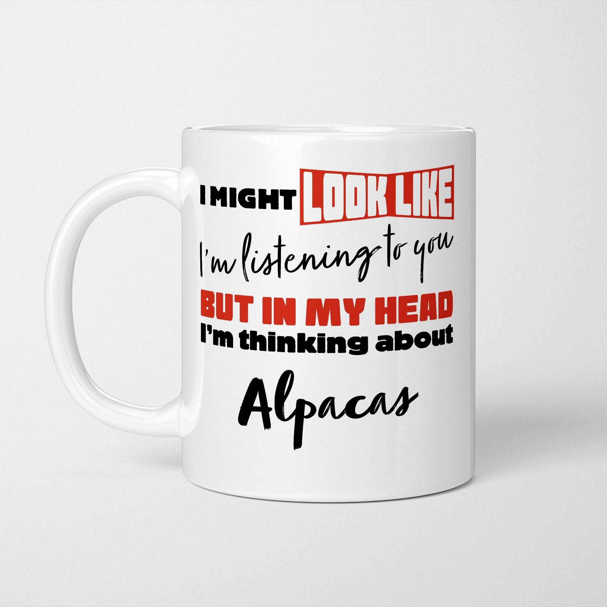 I'm Thinking About Alpacas Mug