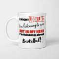 I'm Thinking About Basketball Mug