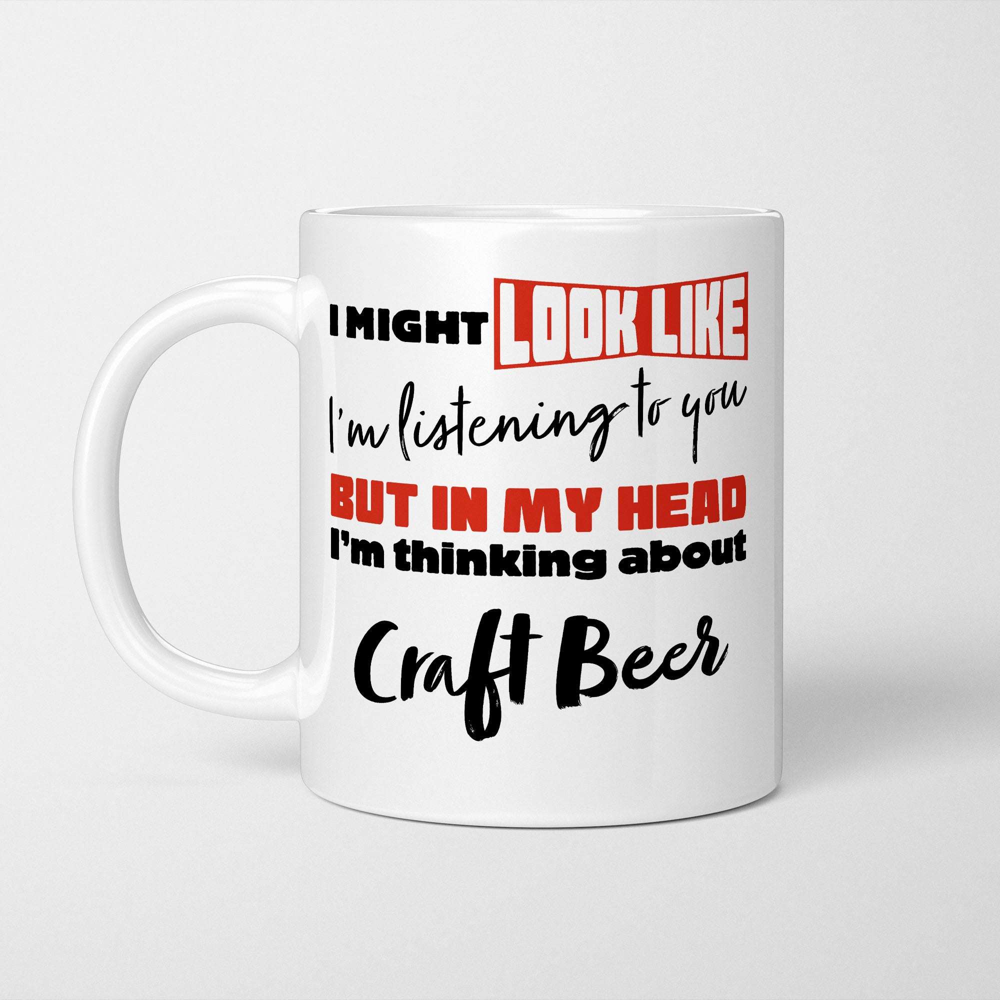 I'm Thinking About Craft Beer Mug