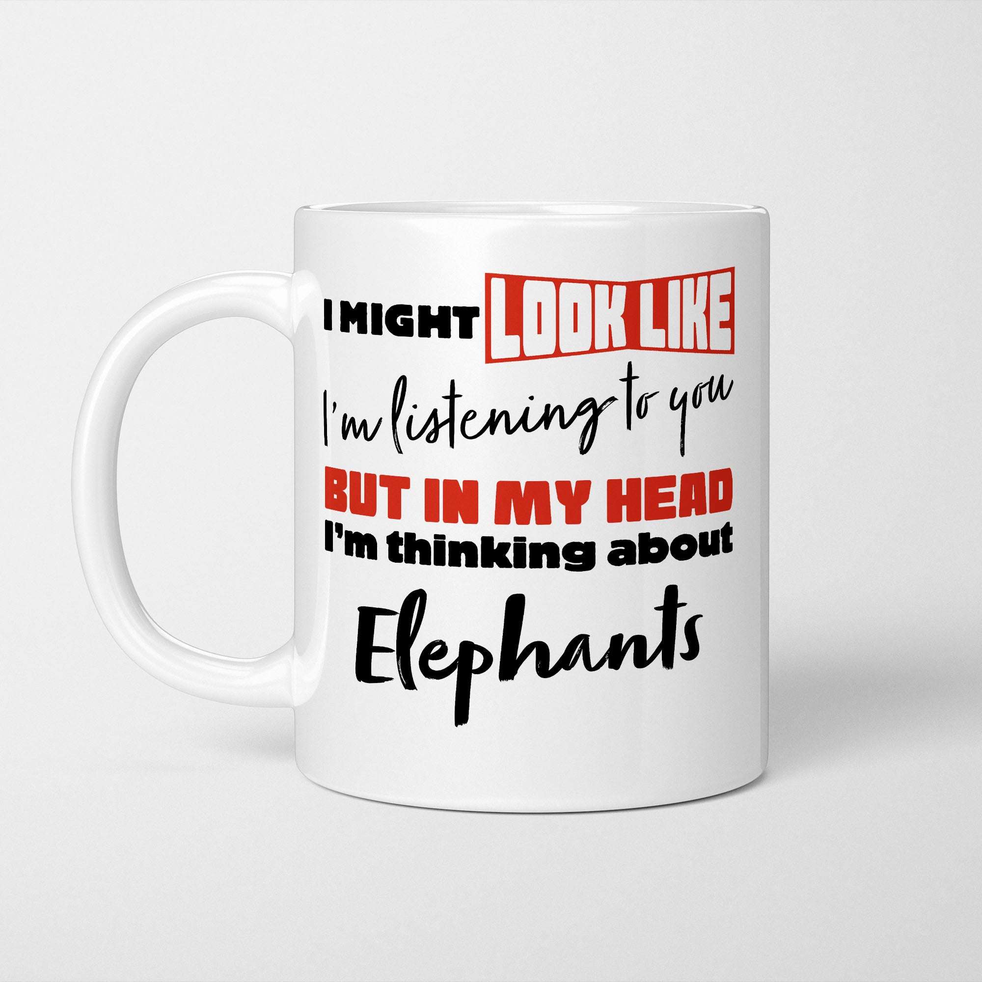I'm Thinking About Elephants Mug