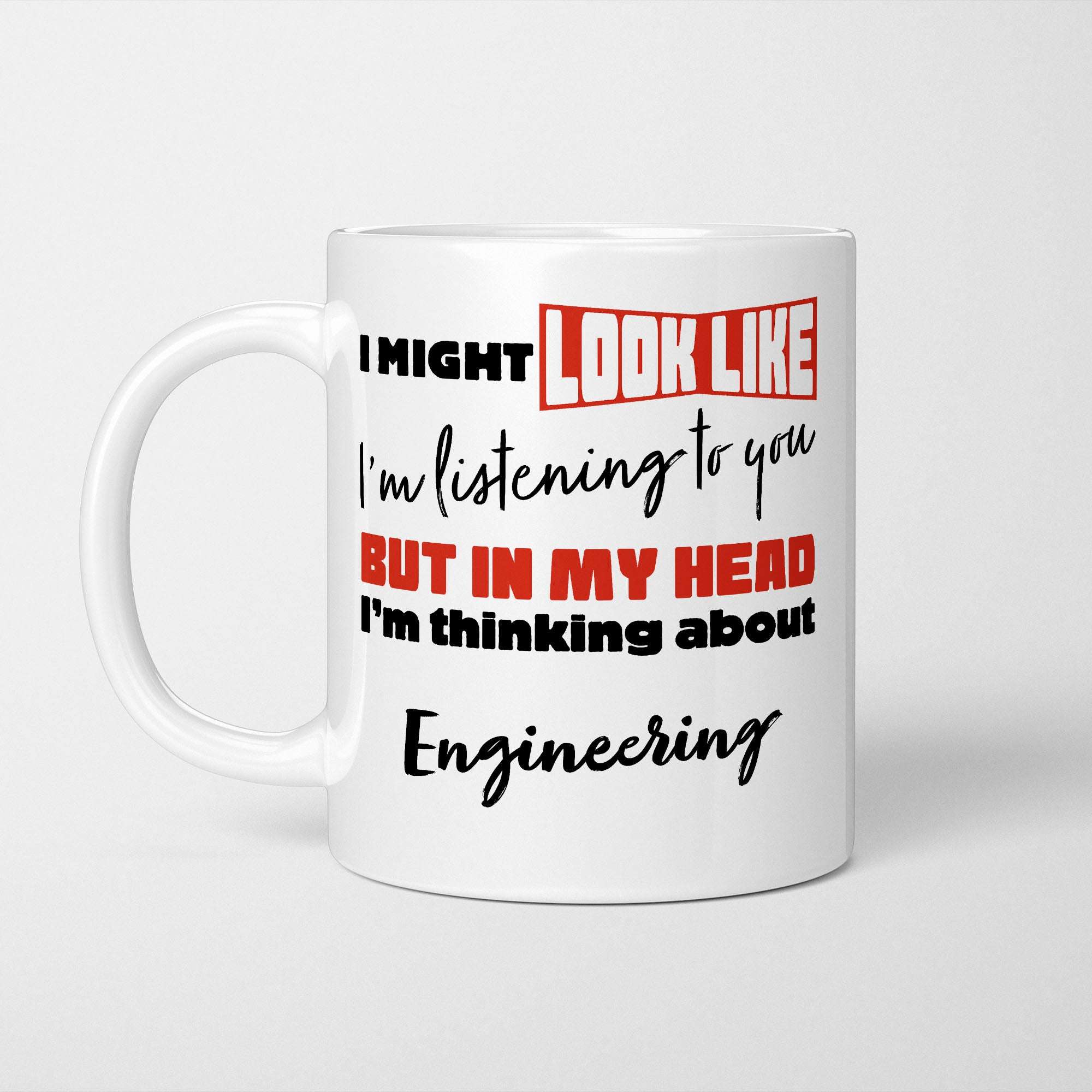 I'm Thinking About Engineering Mug