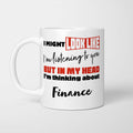 I'm Thinking About Finance Mug