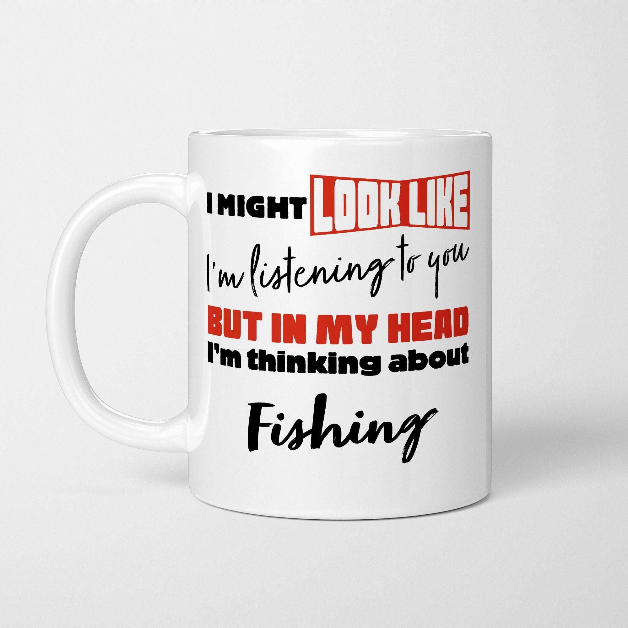 I'm Thinking About Fishing Mug