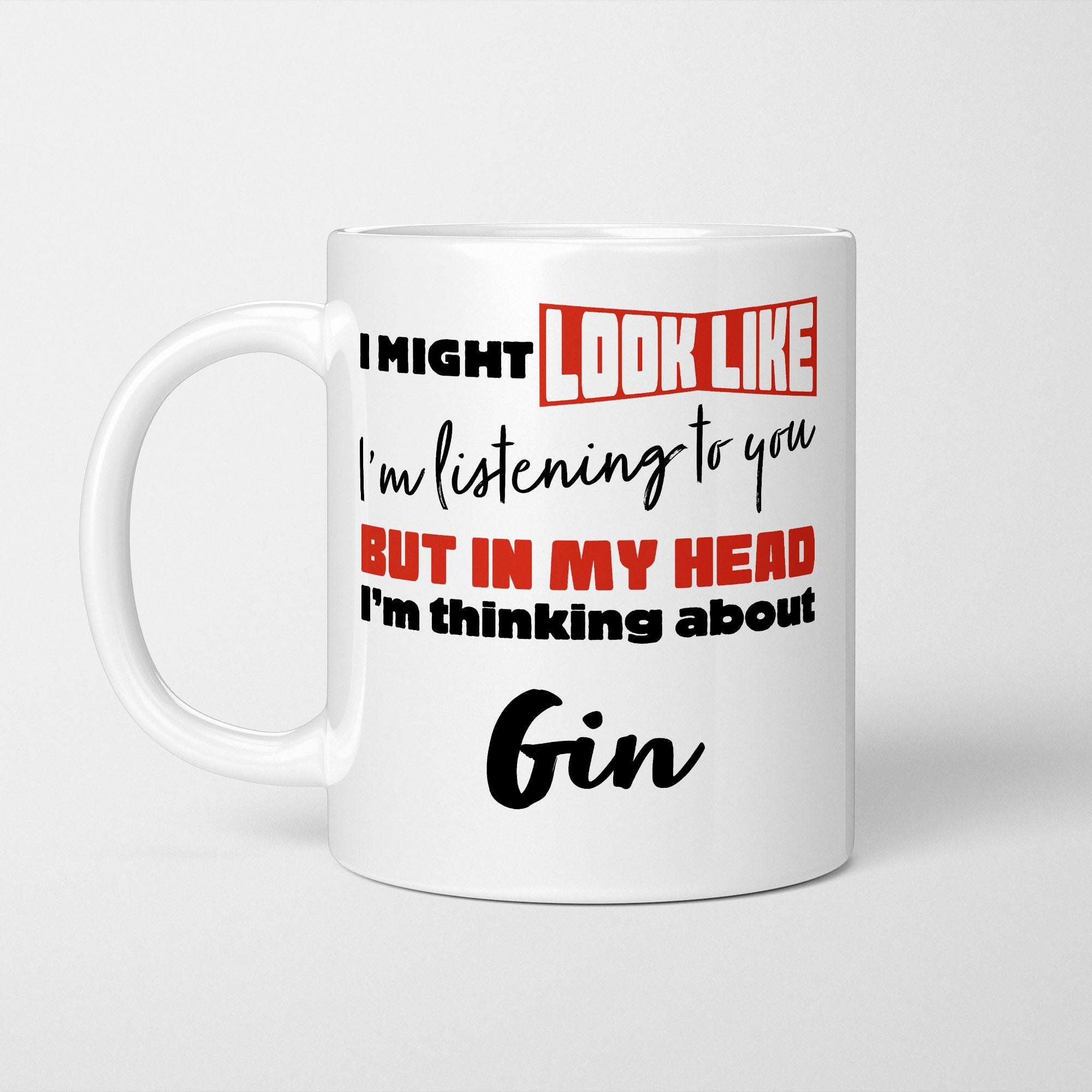 I'm Thinking About Gin Mug