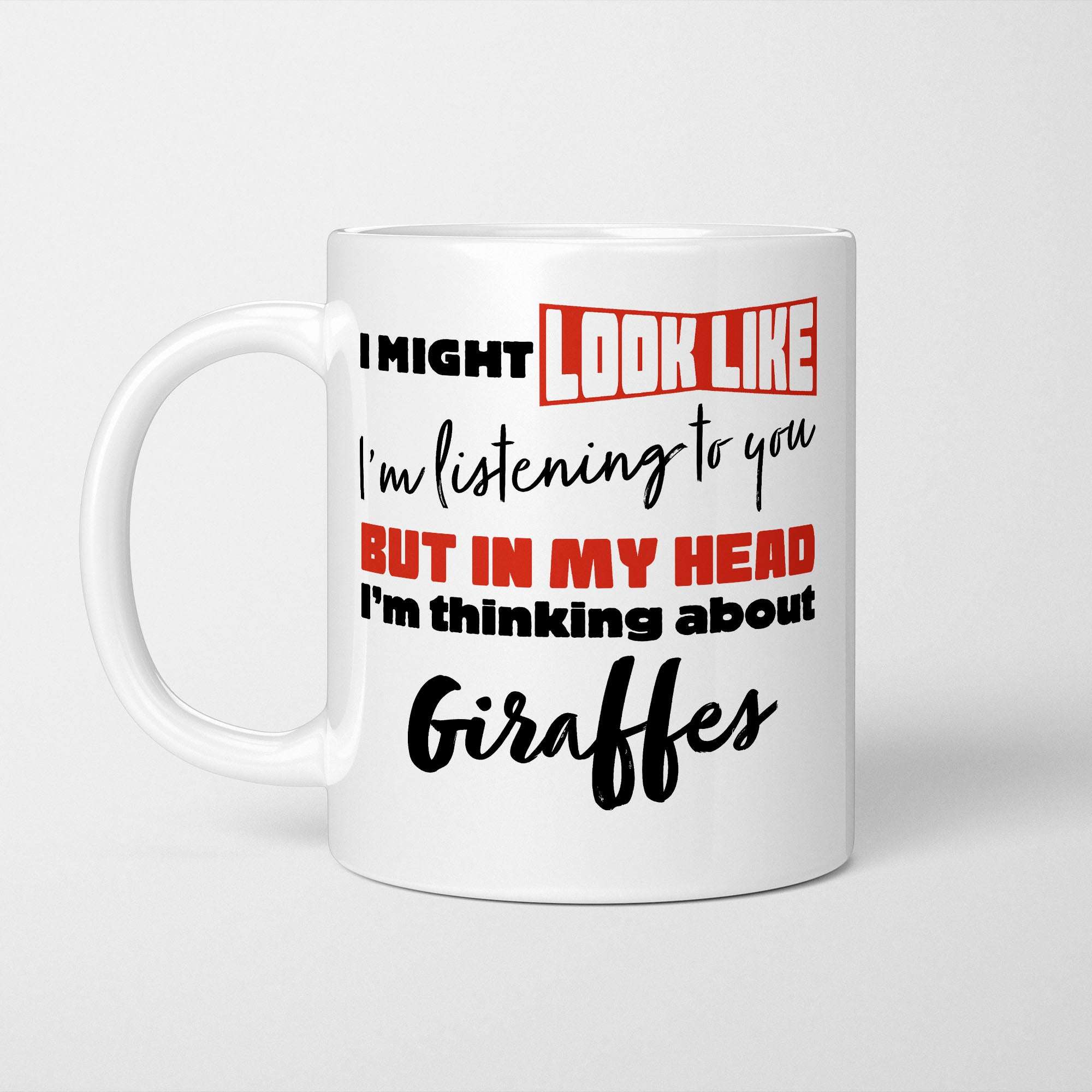 I'm Thinking About Giraffes Mug