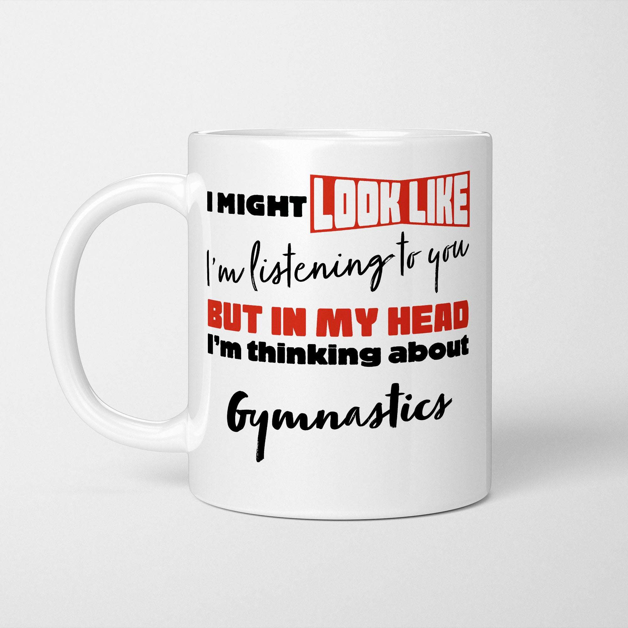 I'm Thinking About Gymnastics Mug