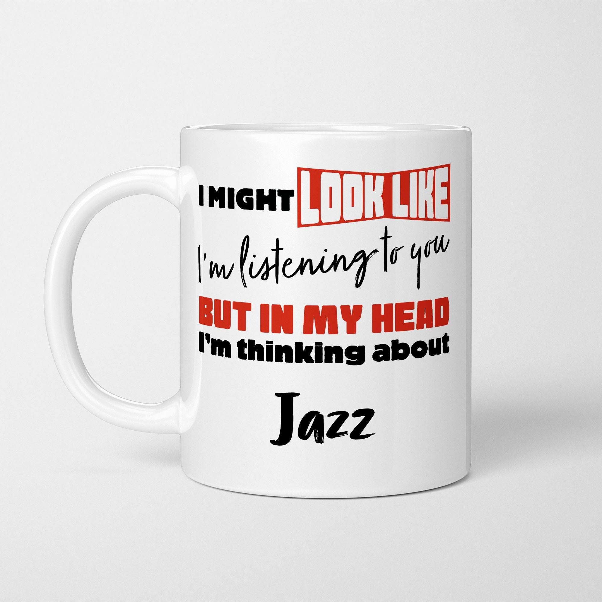 I'm Thinking About Jazz Mug