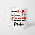 I'm Thinking About Media Mug