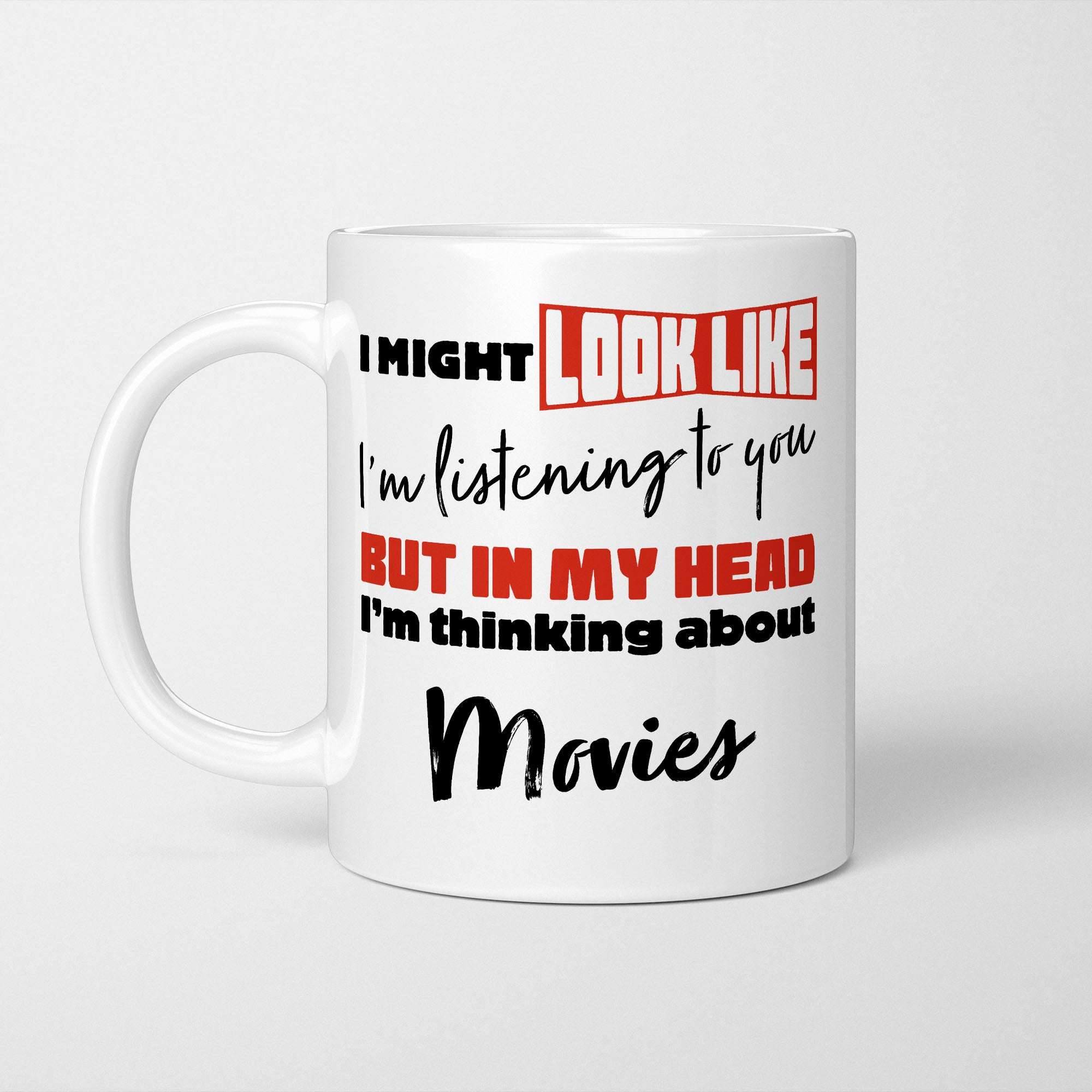 I'm Thinking About Movies Mug