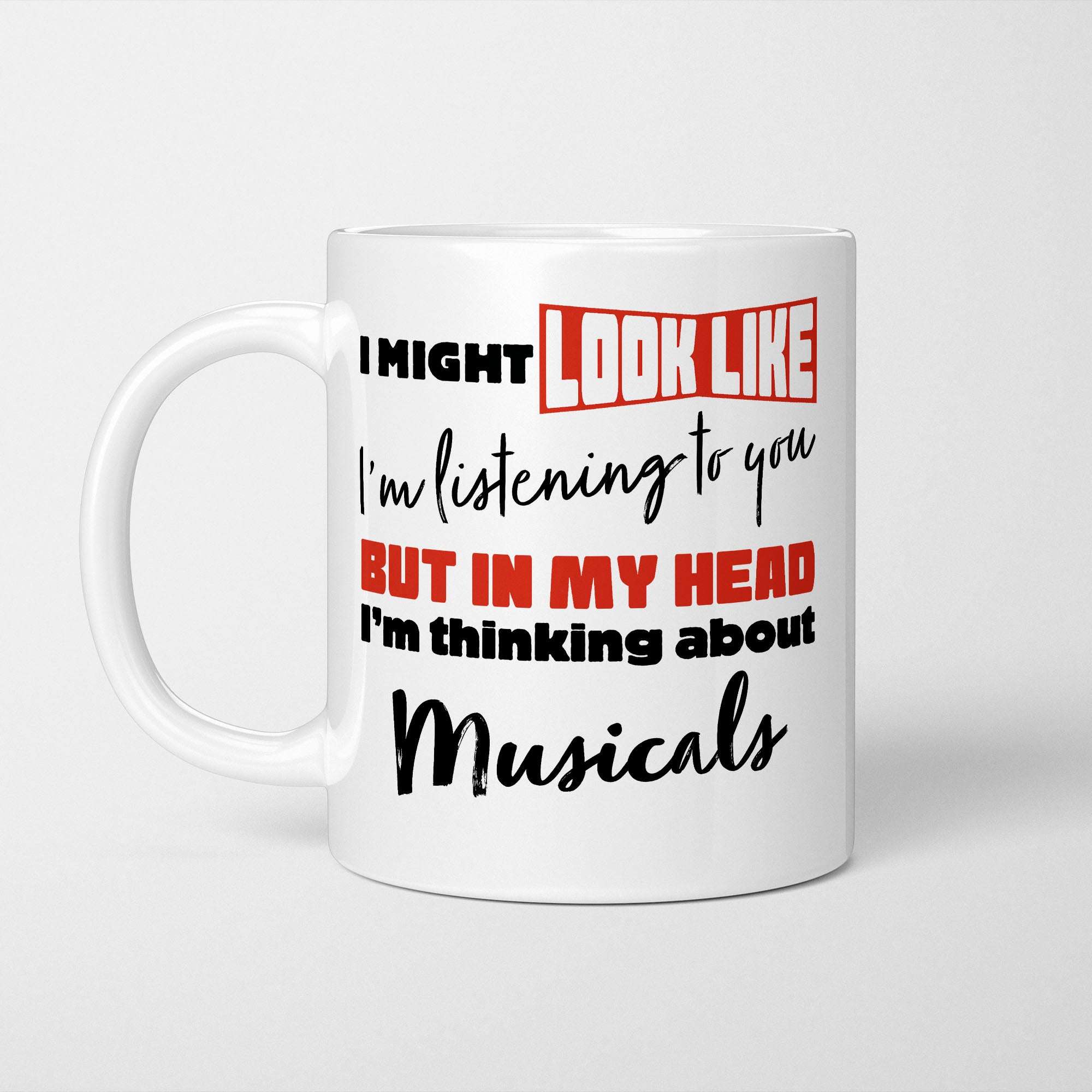 I'm Thinking About Musicals Mug