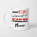 I'm Thinking About Planes Mug