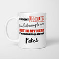 I'm Thinking About Poker Mug