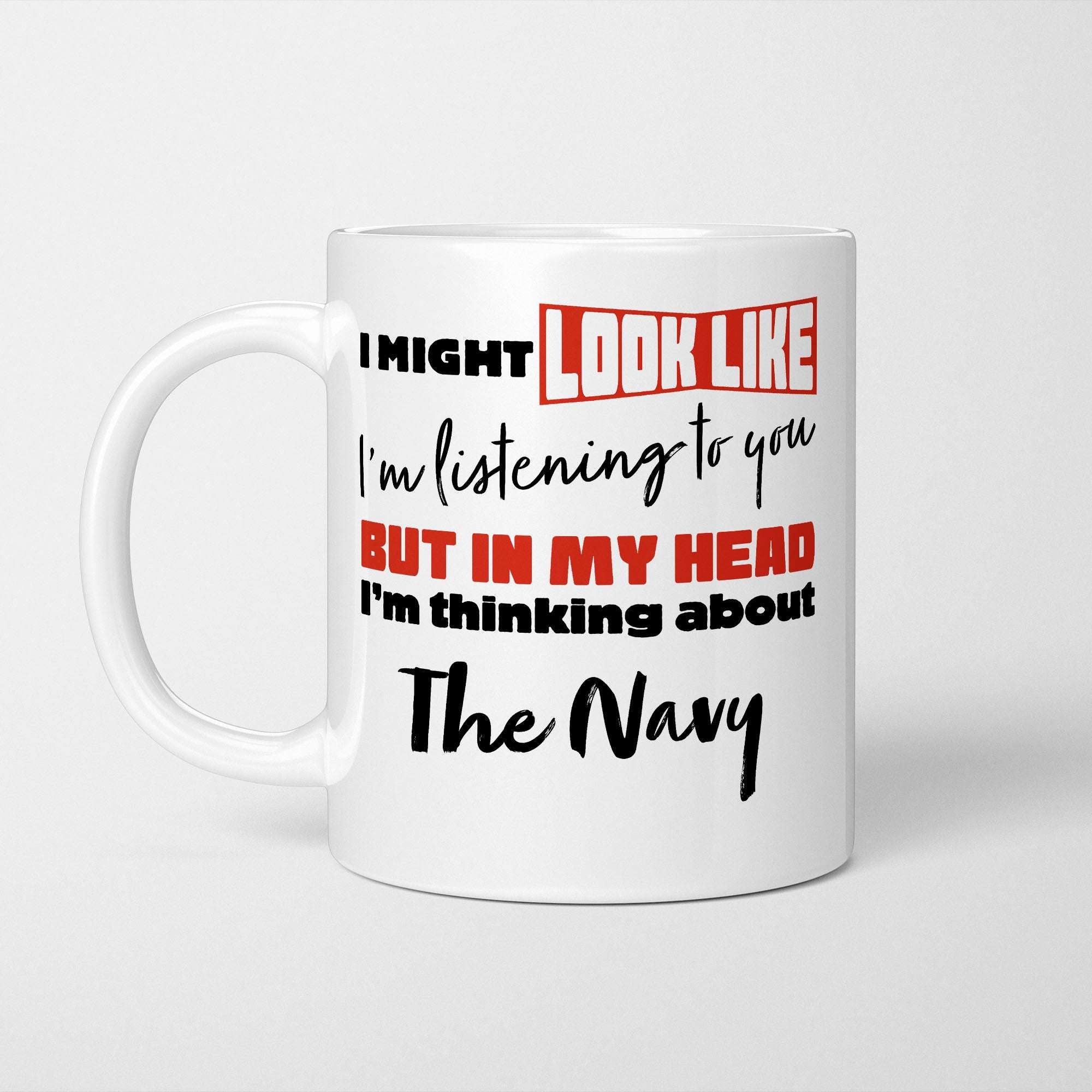 I'm Thinking About The Navy Mug