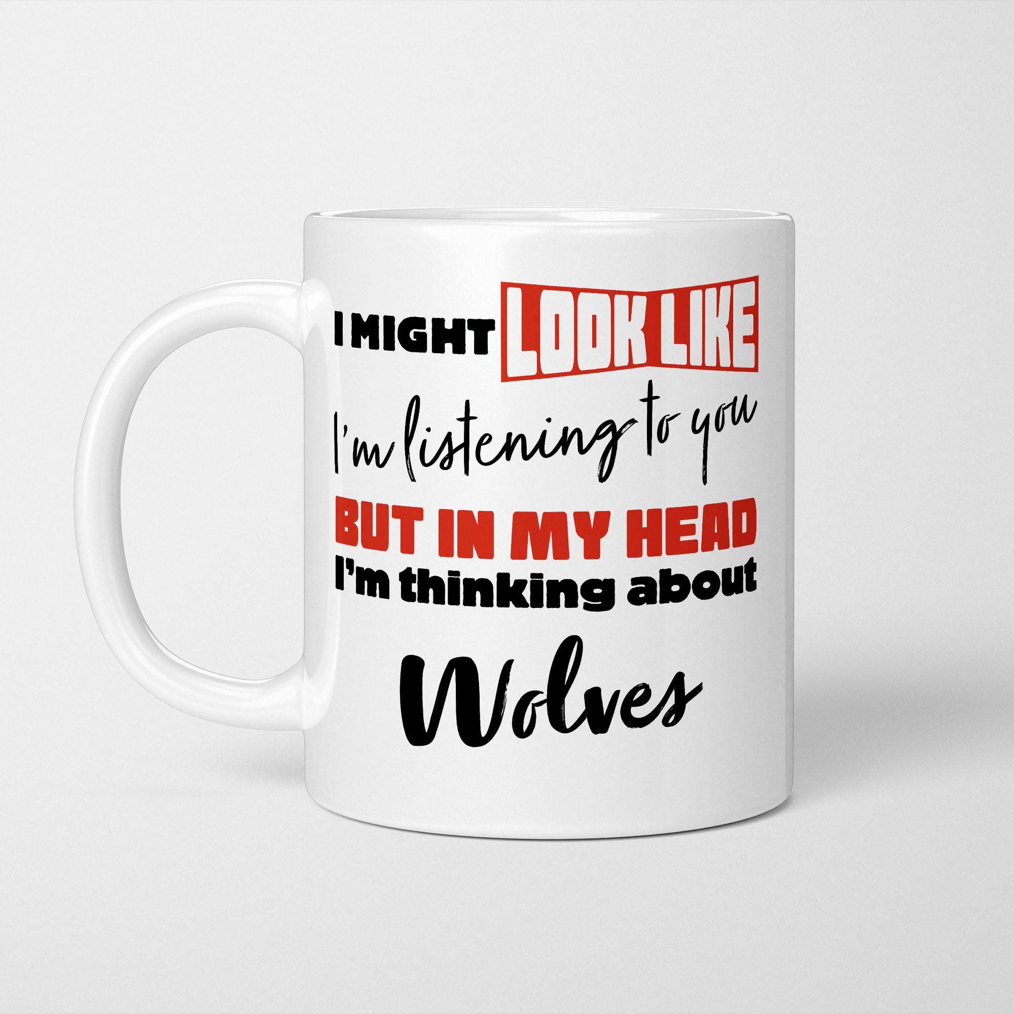 I'm Thinking About Wolves Mug