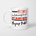 I'm Thinking About Playing Padel Mug