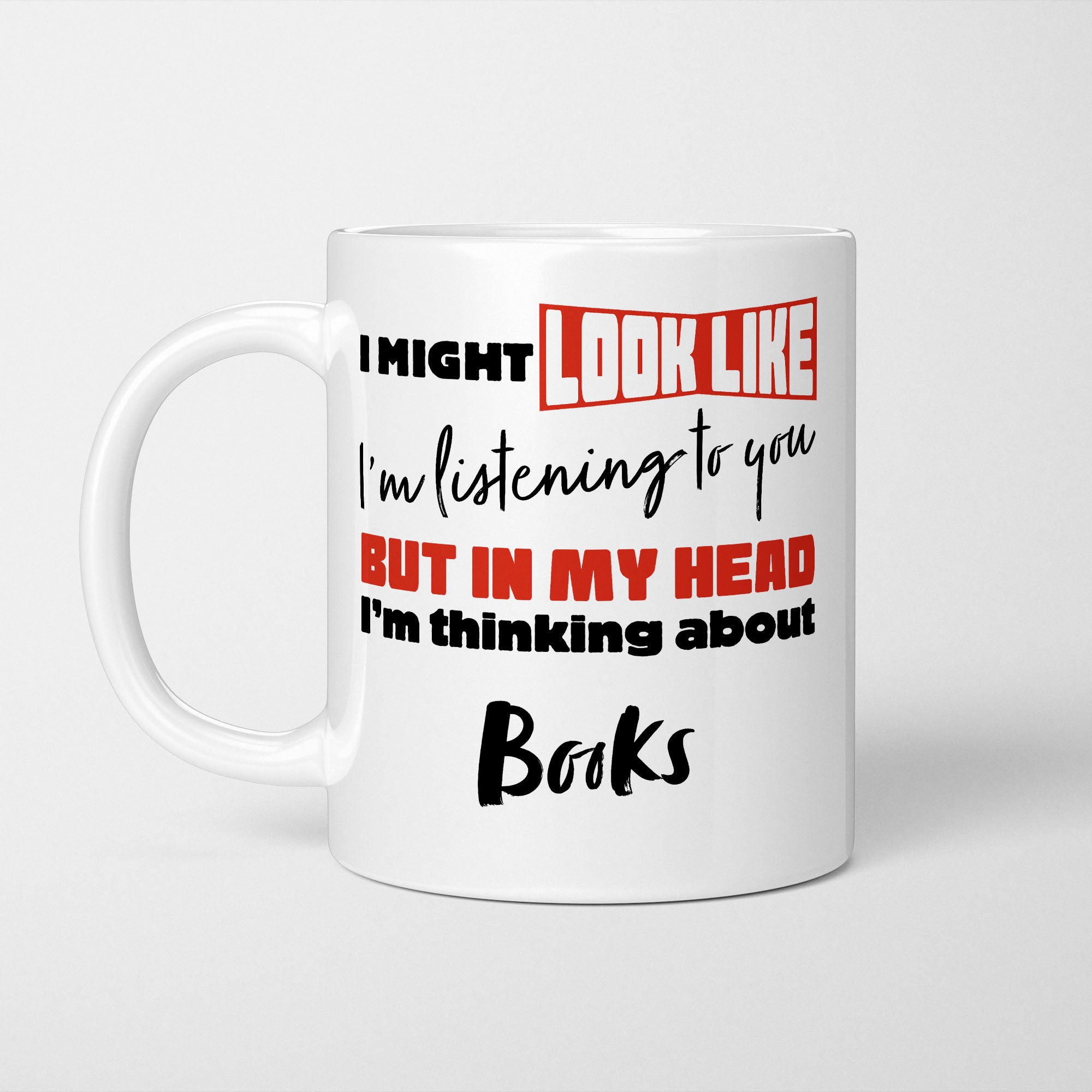 I'm Thinking About Books Mug
