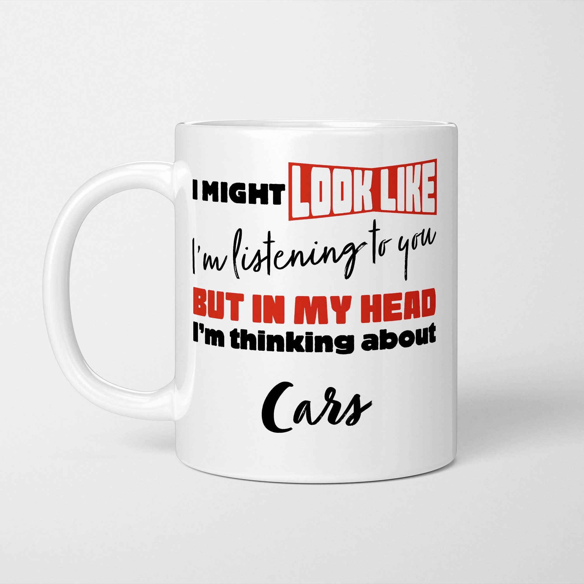 I'm Thinking About Cars Mug