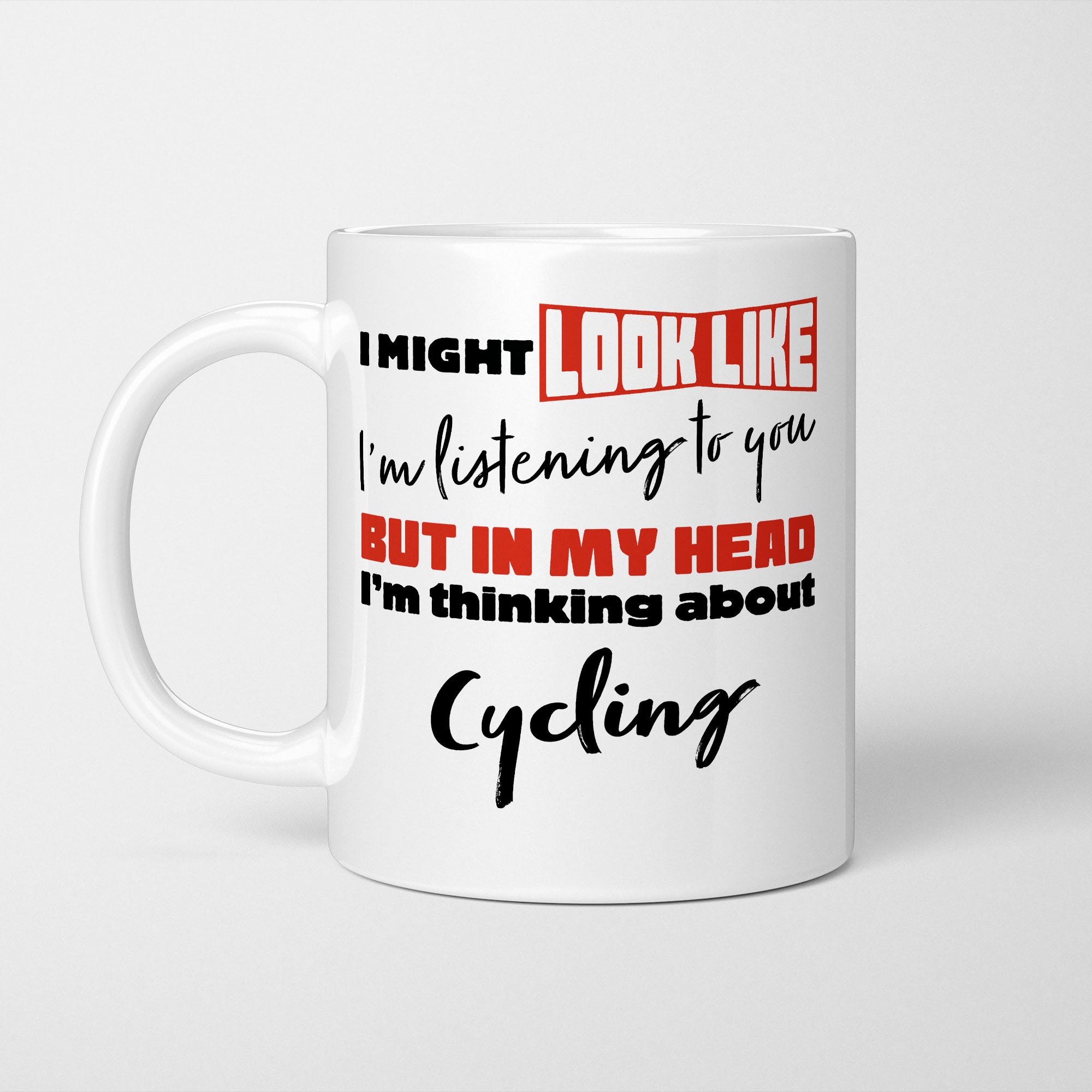 I'm Thinking About Cycling Mug