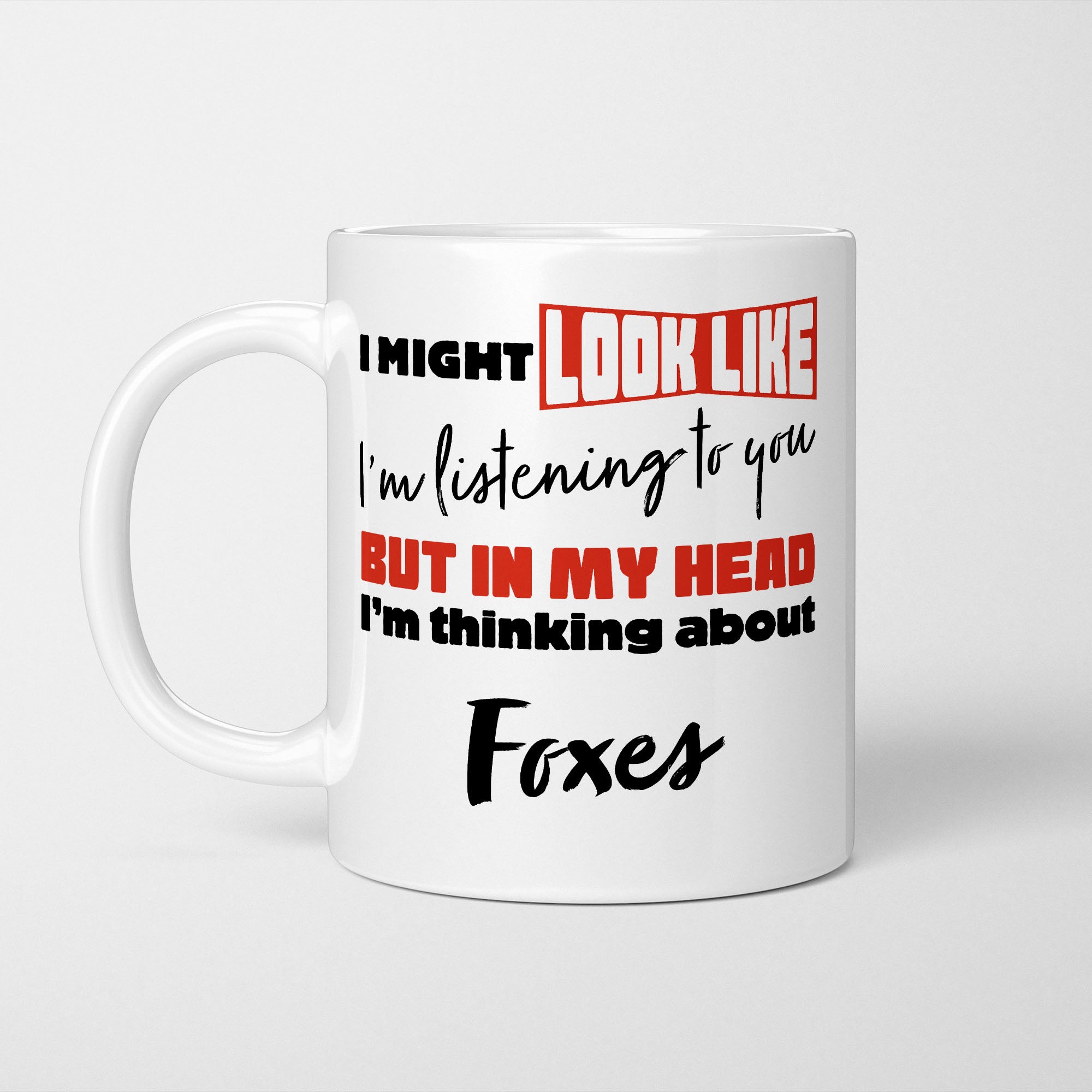 I'm Thinking About Foxes Mug