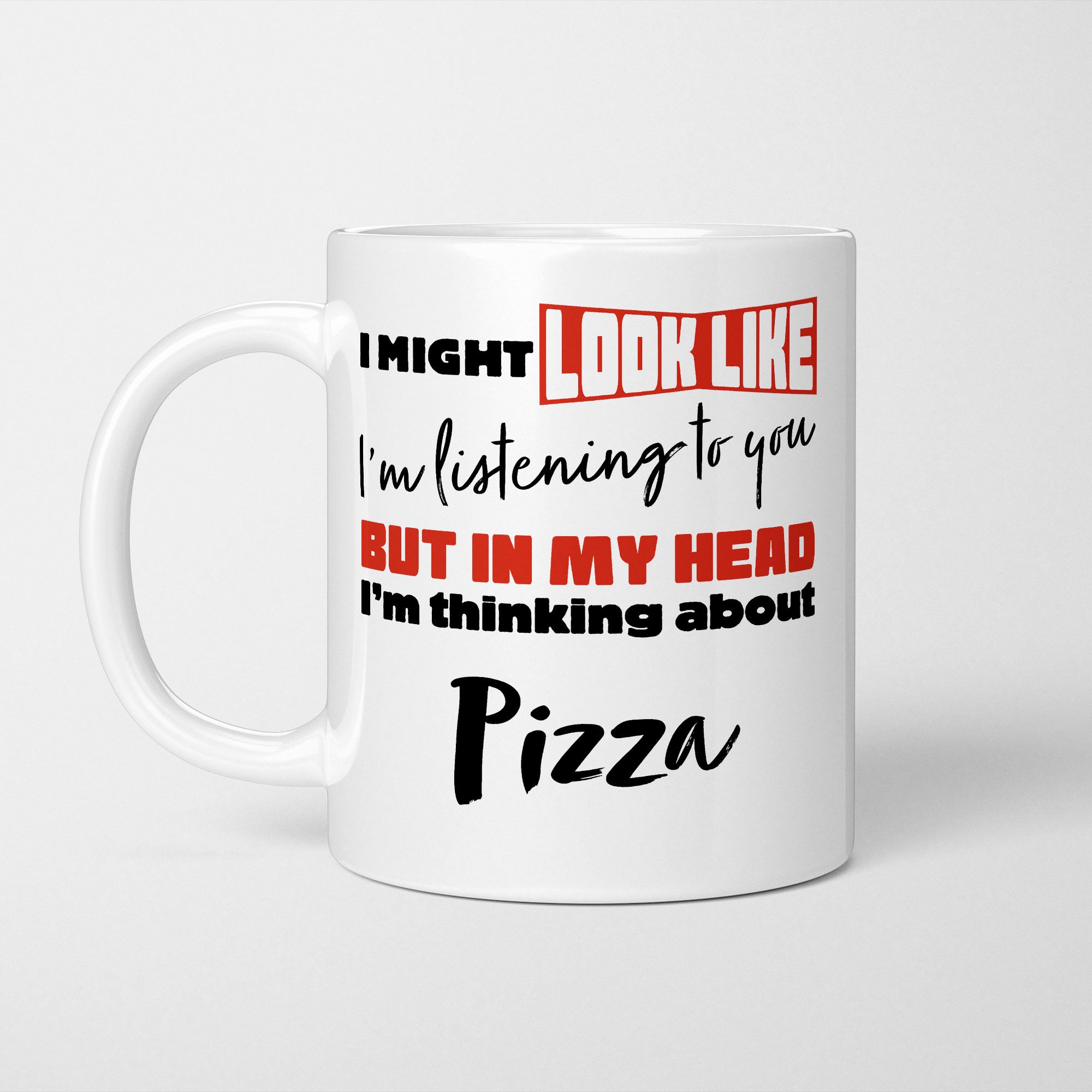 I'm Thinking About Pizza Mug