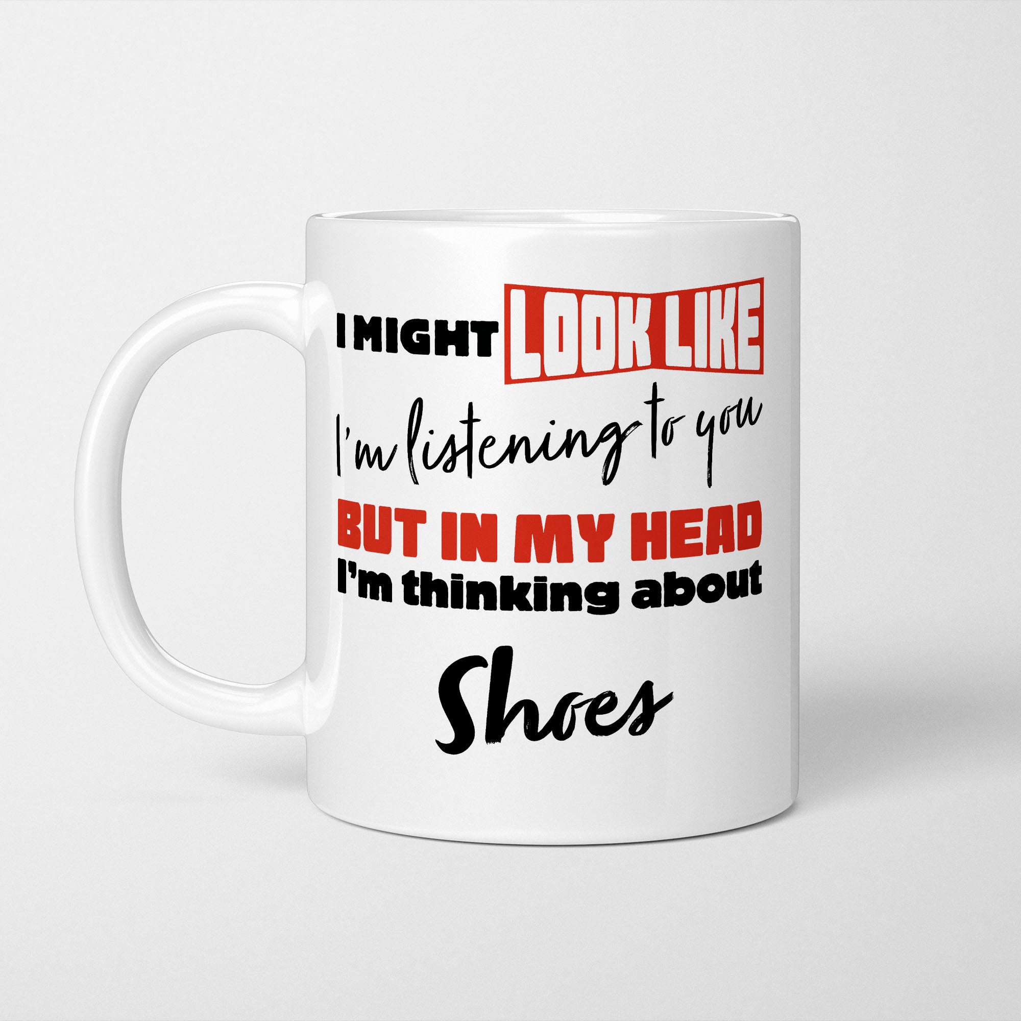 I'm Thinking About Shoes Mug