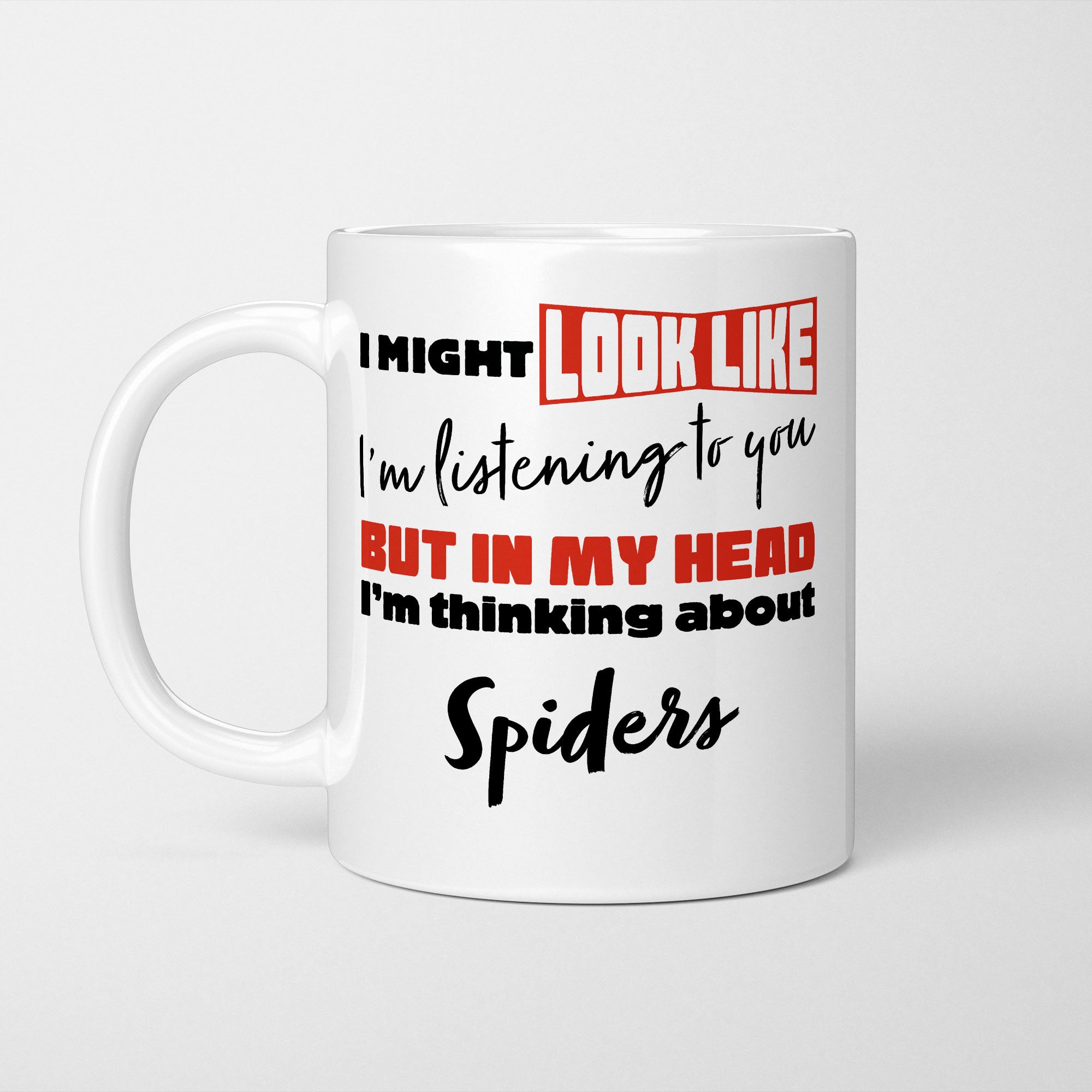 I'm Thinking About Spiders Mug