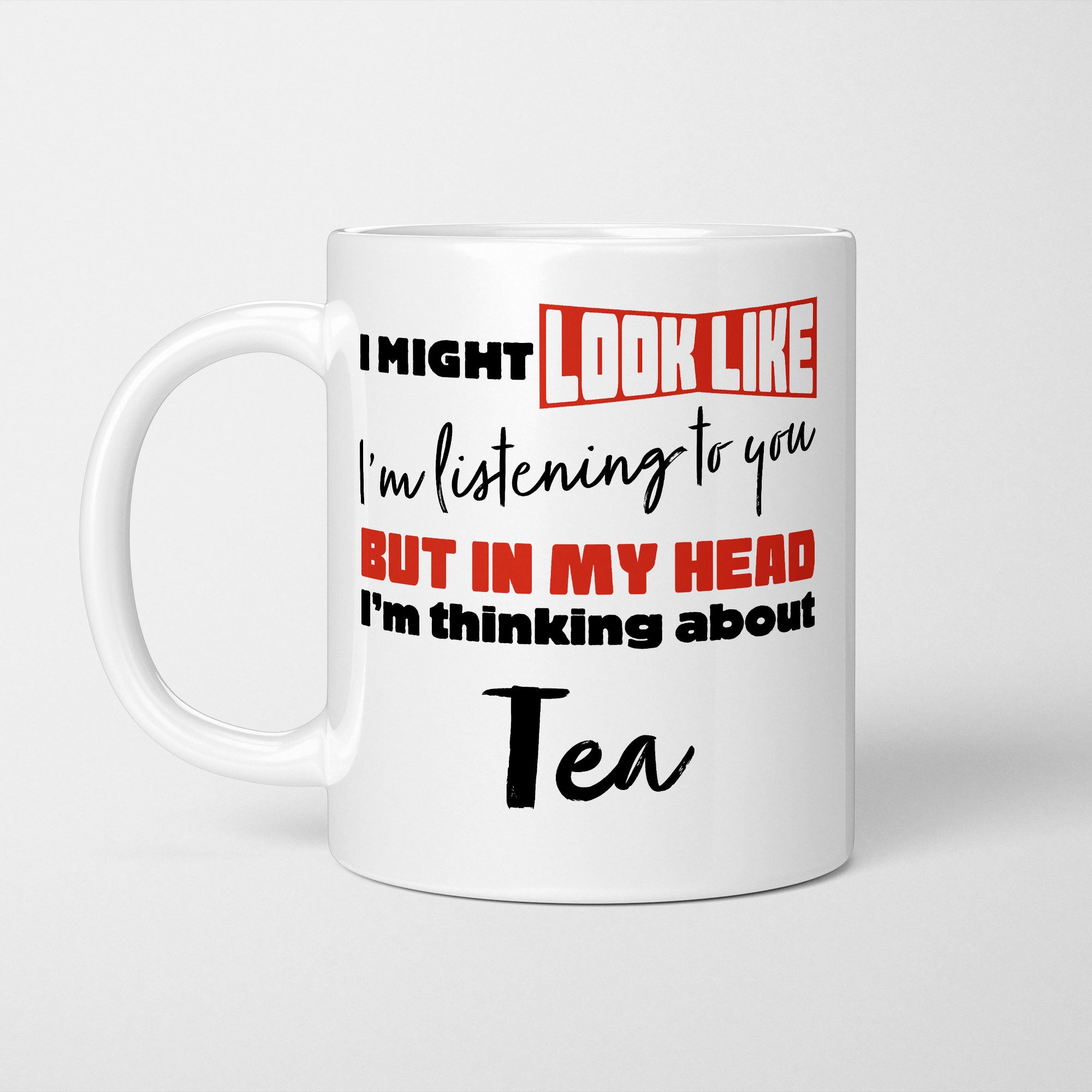 I'm Thinking About Tea Mug
