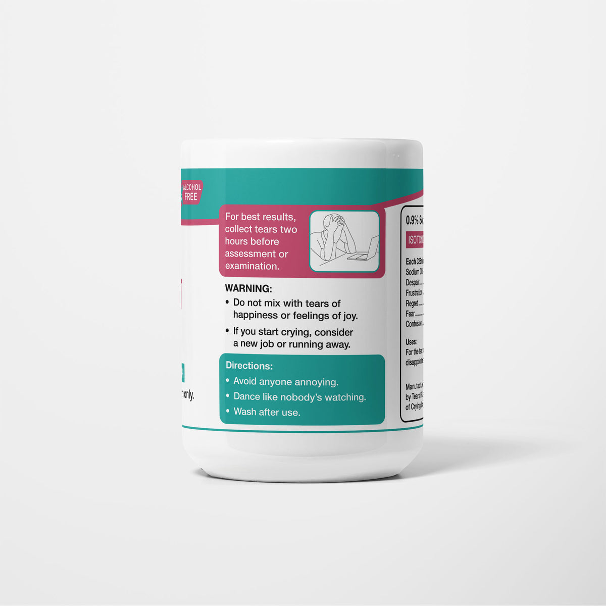 Reverse of the 15oz Law Student Tears mug: warning panel reading do not mix with tears of happiness or feelings of joy, with directions to avoid anyone annoying and wash after use