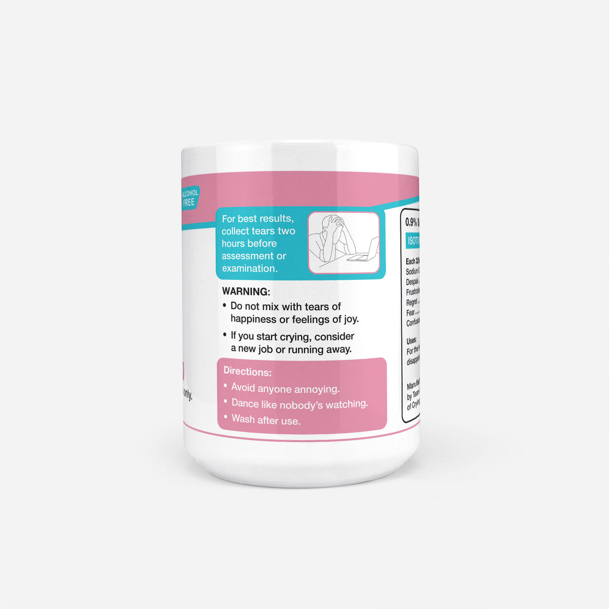 Reverse of the 15oz Medical Student Tears mug: warning panel reading do not mix with tears of happiness or feelings of joy, with directions to avoid anyone annoying and wash after use
