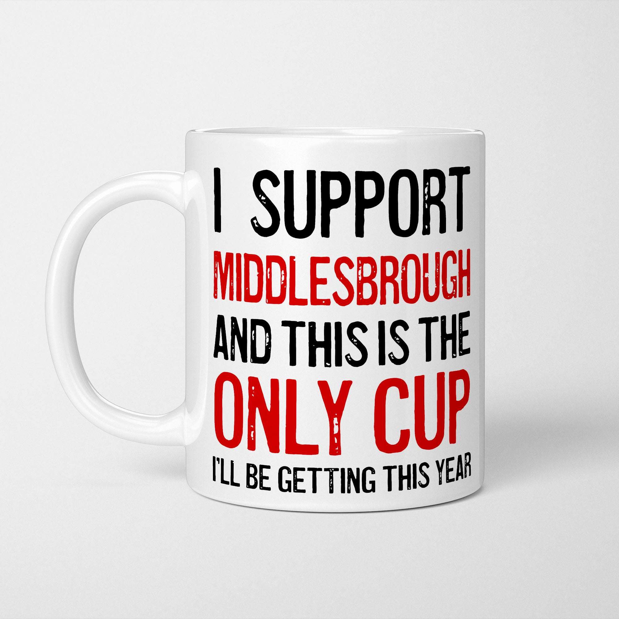 I Support Middlesbrough Mug