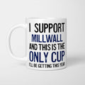 I Support Millwall Mug