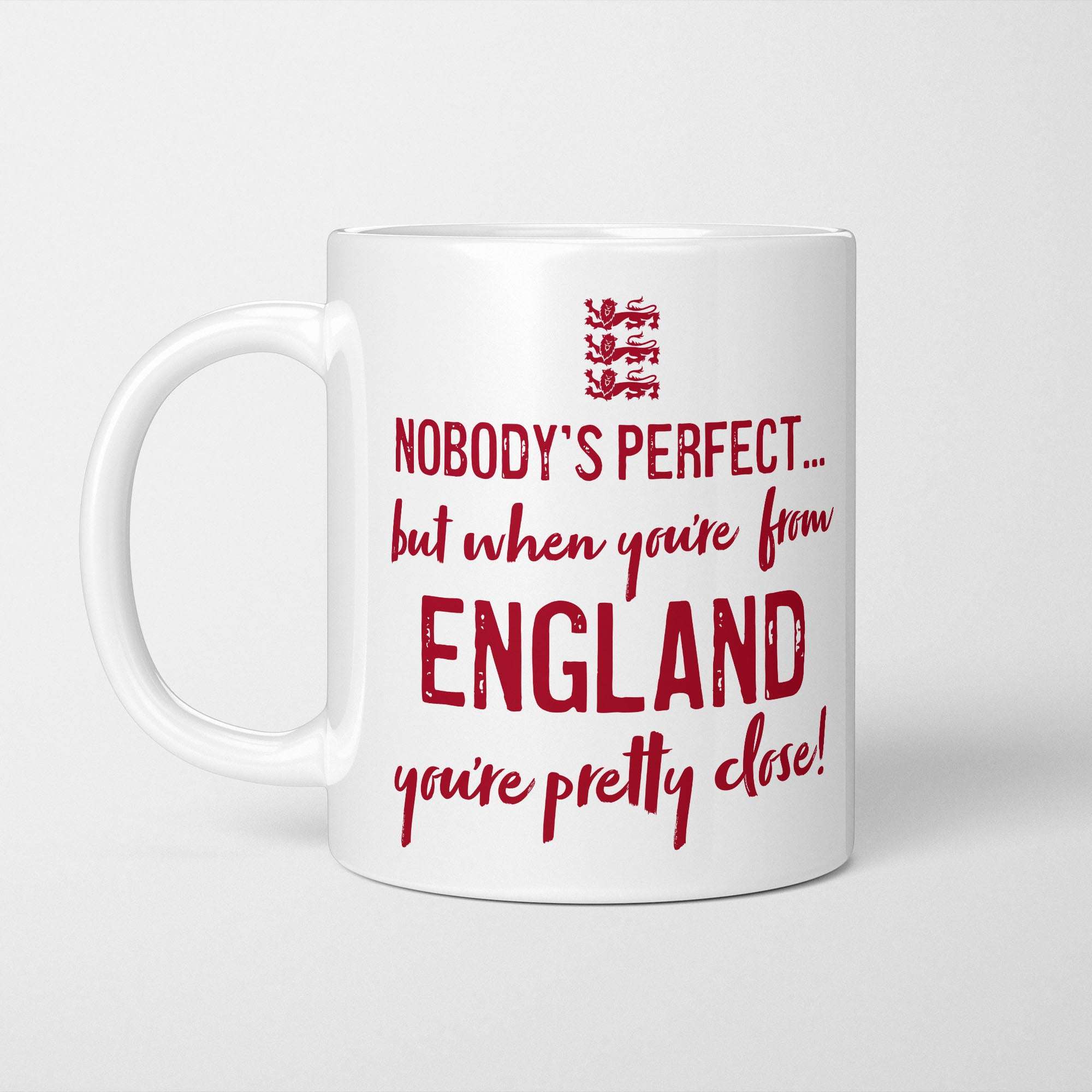 Nobody's Perfect but When You're From England Mug